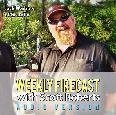 Weekly Firecast Podcast Episode #28 - BBQer Jack Waiboer of GrateTV