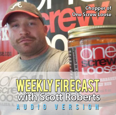 Weekly Firecast Podcast Episode #31 - Chopper of One Screw Loose Jellies Interview, Plus Hot Sauce and Hypnosis
