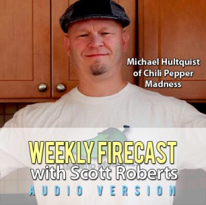 weekly-firecast-audio-ep-016-mike-hultquist-chili-pepper-madness