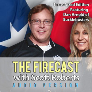 weekly-firecast-ep-53-texas-sized-edition-dan-arnold-sucklebusters-300x298