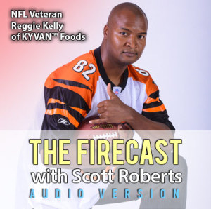 firecast-ep-61-nfl-vet-reggie-kelly-of-kyvan-foods
