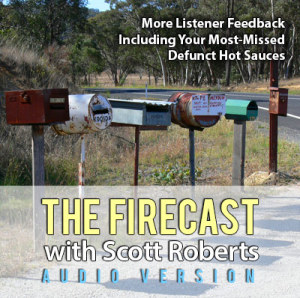firecast-podcast-ep-66-more-listener-feedback-including-your-most-missed-defunct-sauces