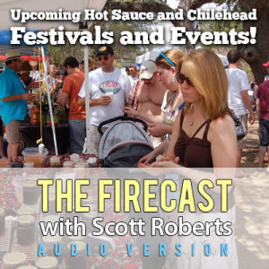 firecast-podcast-ep-78-upcoming-hot-sauce-and-chilehead-events-and-festivals