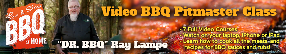 Learn to cook BBQ at home with Dr. BBQ Ray Lampe!