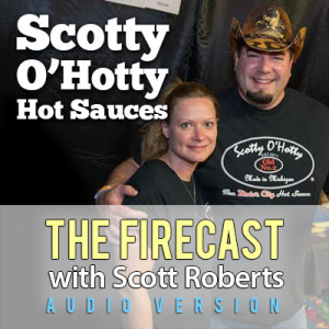 firecast-scotty-ohotty-hot-sauce-ep-81