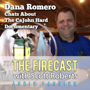 firecast-podcast-ep-87-dana-romero-louisiana-hot-sauce-expo-cajohn-caboom-documentary